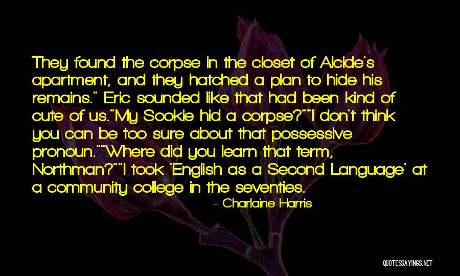 I Think I'm Cute Quotes By Charlaine Harris I Think I'm Cute Quotes By Charlaine Harris
