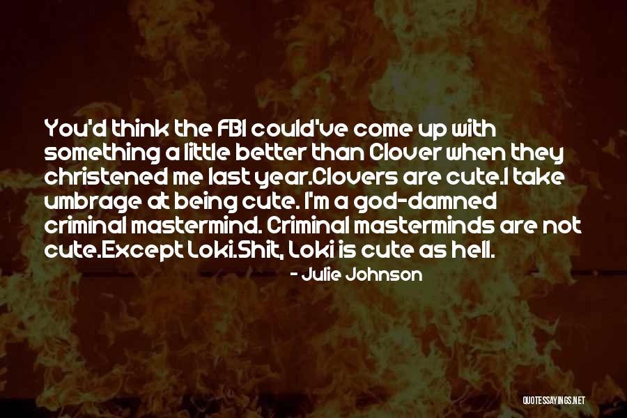 I Think I'm Cute Quotes By Julie Johnson I Think I'm Cute Quotes By Julie Johnson