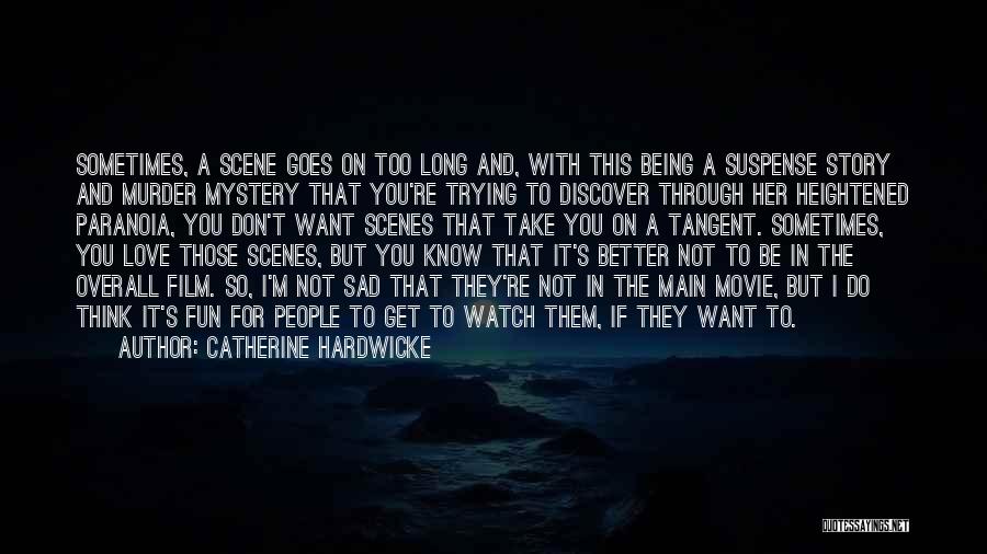 I Think I'm In Love Quotes By Catherine Hardwicke