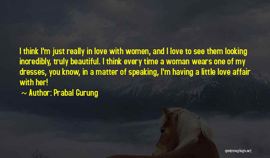 I Think I'm In Love Quotes By Prabal Gurung