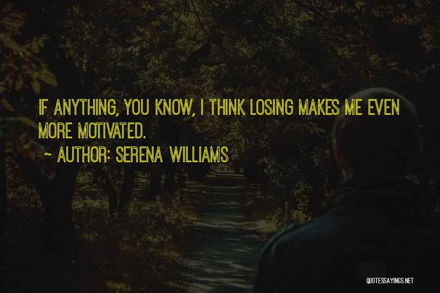 I Think I'm Losing You Quotes By Serena Williams