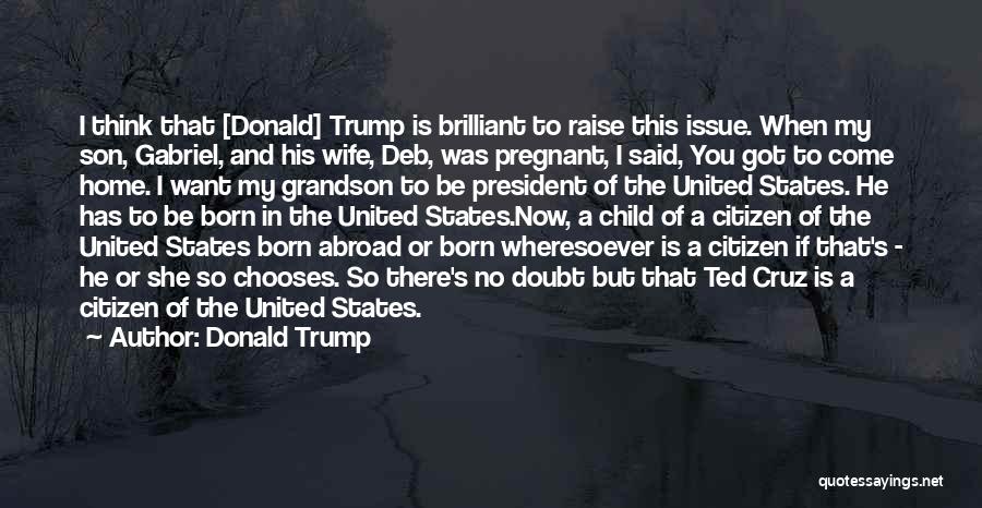 I Think I'm Pregnant Quotes By Donald Trump