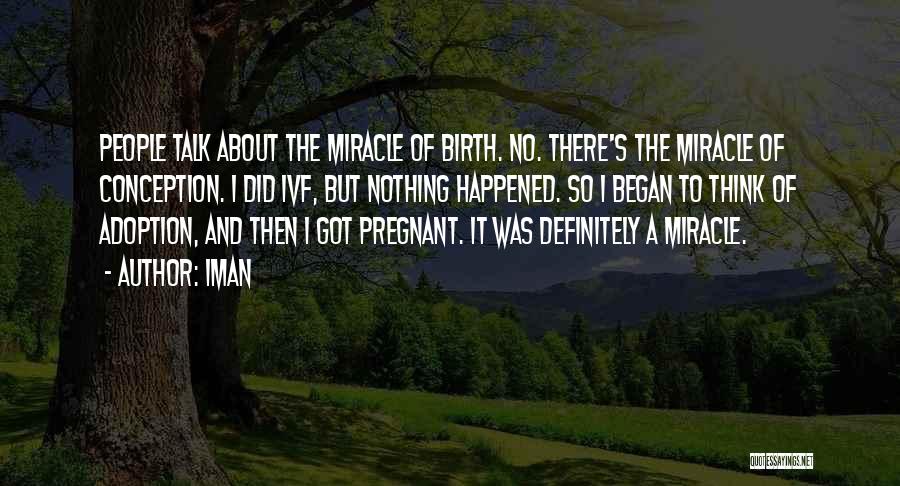 I Think I'm Pregnant Quotes By Iman