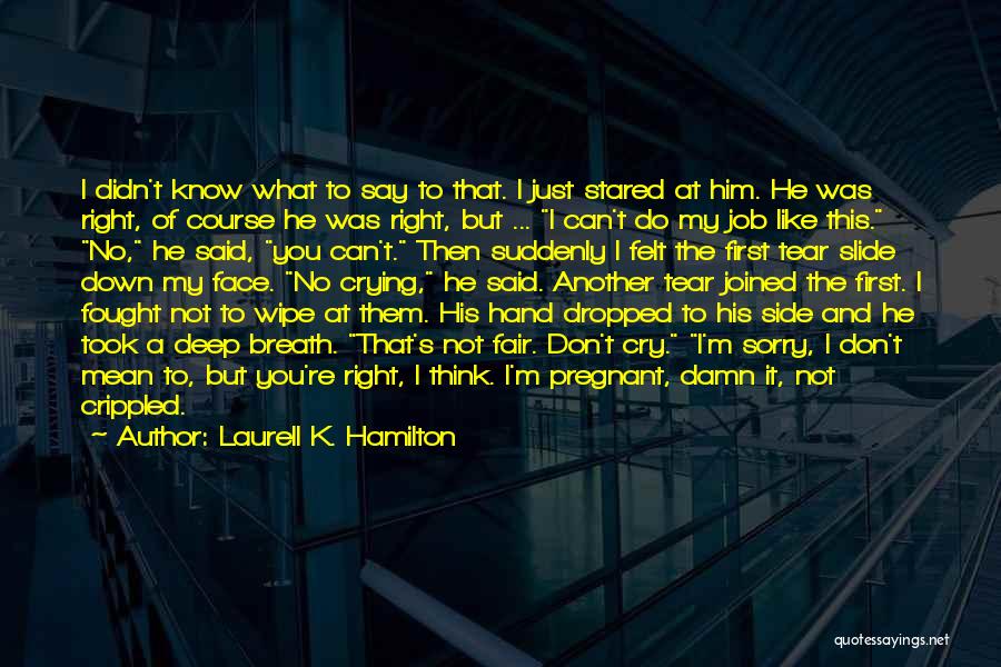 I Think I'm Pregnant Quotes By Laurell K. Hamilton