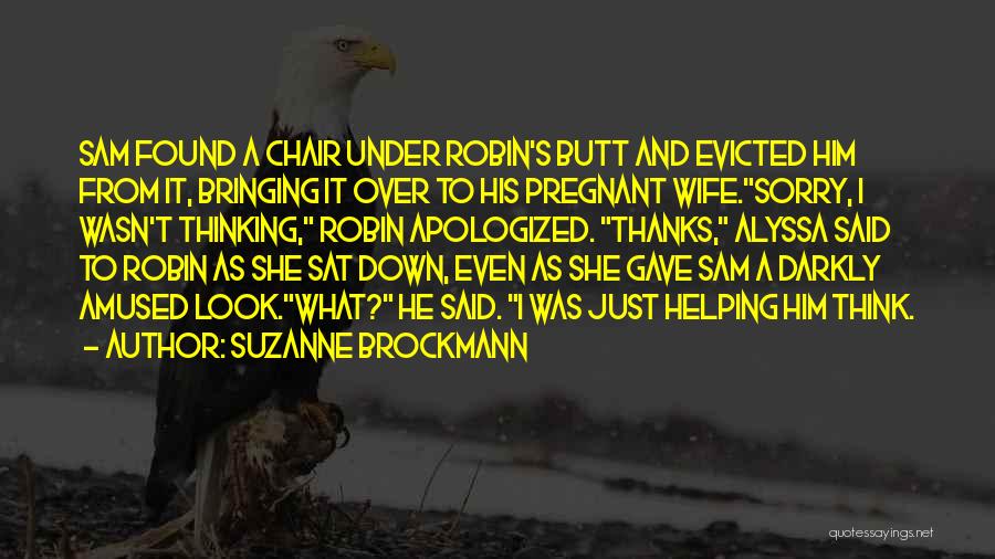 I Think I'm Pregnant Quotes By Suzanne Brockmann