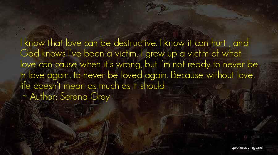 I Think I'm Ready To Love Again Quotes By Serena Grey
