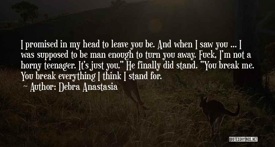 I Think It's Enough Quotes By Debra Anastasia