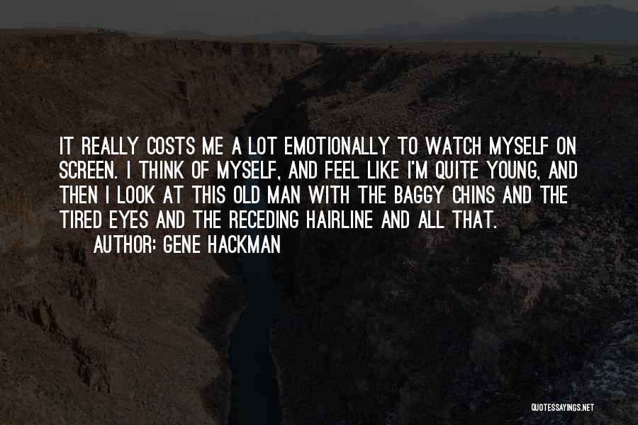 I Think Like A Man Quotes By Gene Hackman