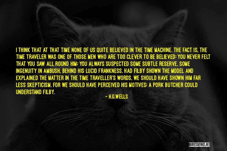 I Think Of Him All The Time Quotes By H.G.Wells