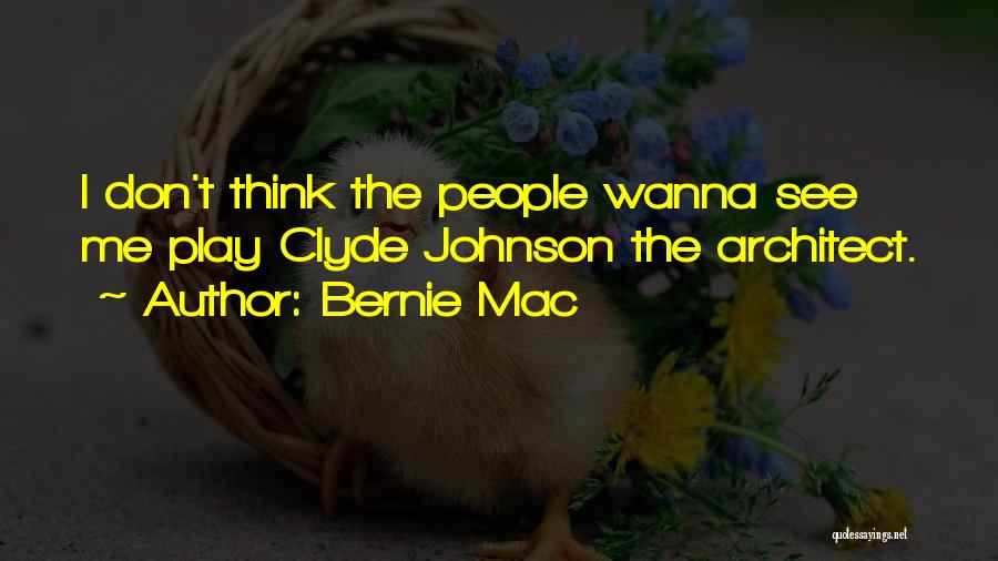 I Think Quotes By Bernie Mac