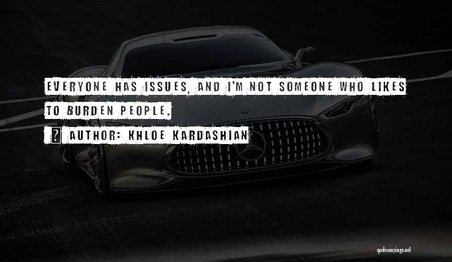 I Think She Likes Me Quotes By Khloe Kardashian