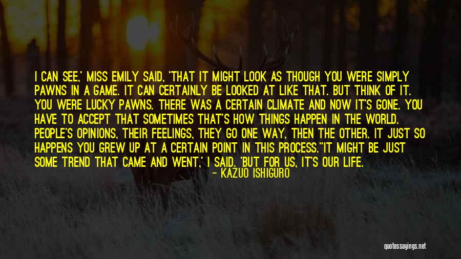 I Think The World Of You Quotes By Kazuo Ishiguro I Think The World Of You Quotes By Kazuo Ishiguro