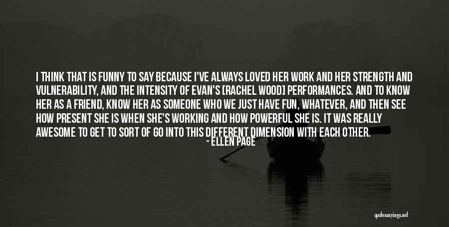 I Think This Is Sort Of Funny Quotes By Ellen Page I Think This Is Sort Of Funny Quotes By Ellen Page