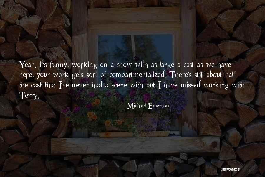 I Think This Is Sort Of Funny Quotes By Michael Emerson I Think This Is Sort Of Funny Quotes By Michael Emerson