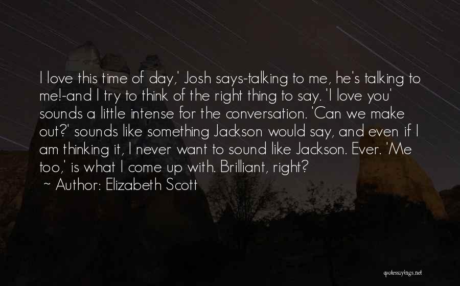 I Think We Can Make It Quotes By Elizabeth Scott