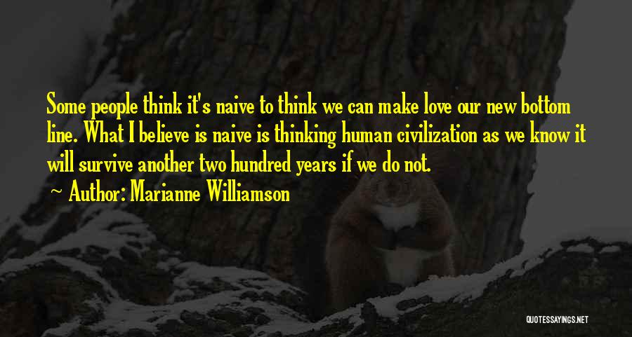 I Think We Can Make It Quotes By Marianne Williamson