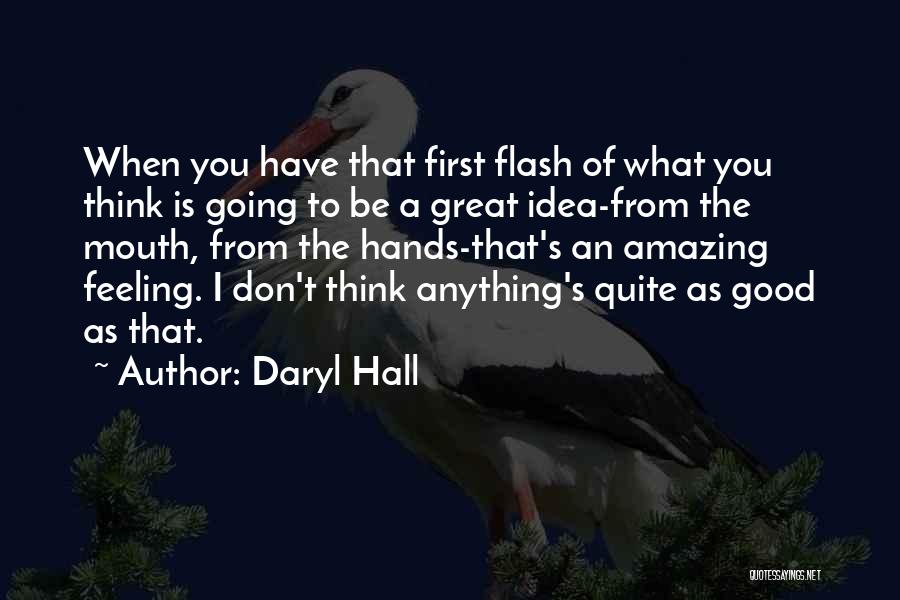 I Think You Amazing Quotes By Daryl Hall