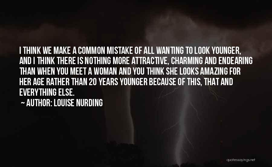 I Think You Amazing Quotes By Louise Nurding