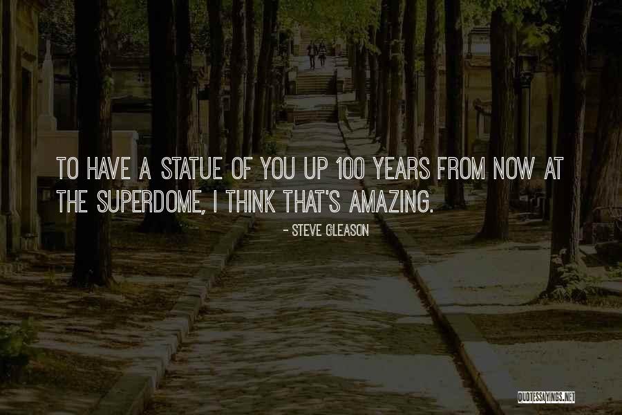 I Think You Amazing Quotes By Steve Gleason