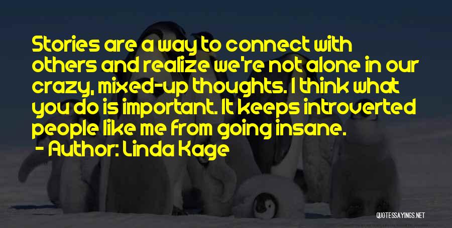 I Think You Are Crazy Quotes By Linda Kage