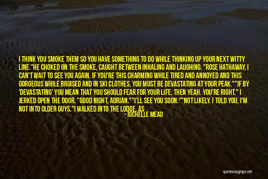 I Think You Re Gorgeous Quotes By Richelle Mead I Think You Re Gorgeous Quotes By Richelle Mead