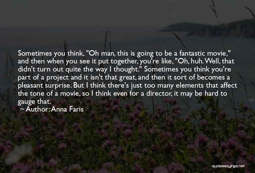 I Think You Re Great Quotes By Anna Faris