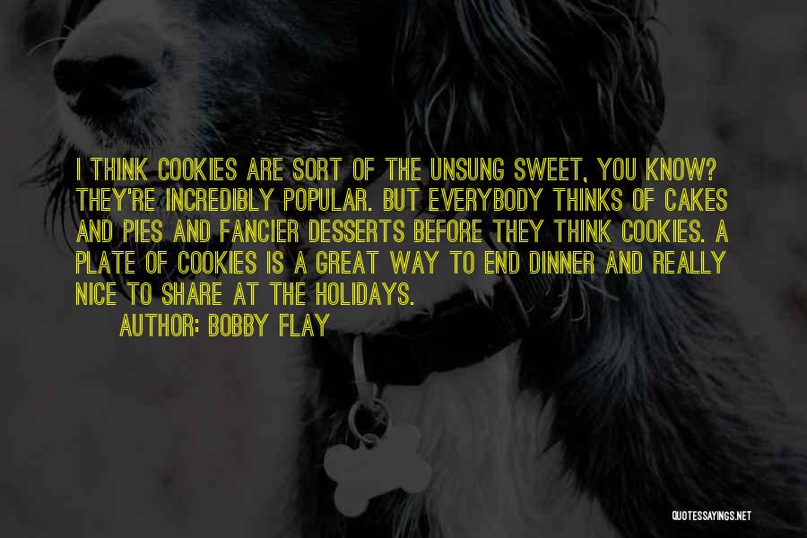 I Think You Re Great Quotes By Bobby Flay