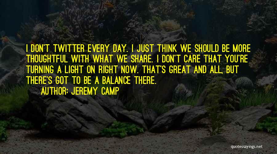 I Think You Re Great Quotes By Jeremy Camp