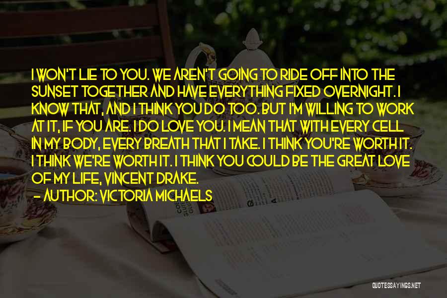 I Think You Re Great Quotes By Victoria Michaels