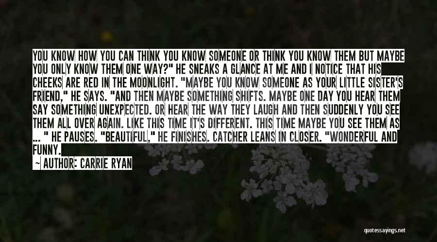 I Think Your Beautiful Quotes By Carrie Ryan