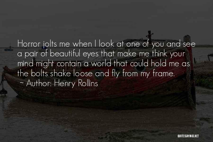 I Think Your Beautiful Quotes By Henry Rollins