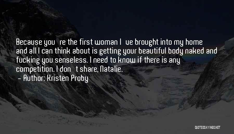 I Think Your Beautiful Quotes By Kristen Proby