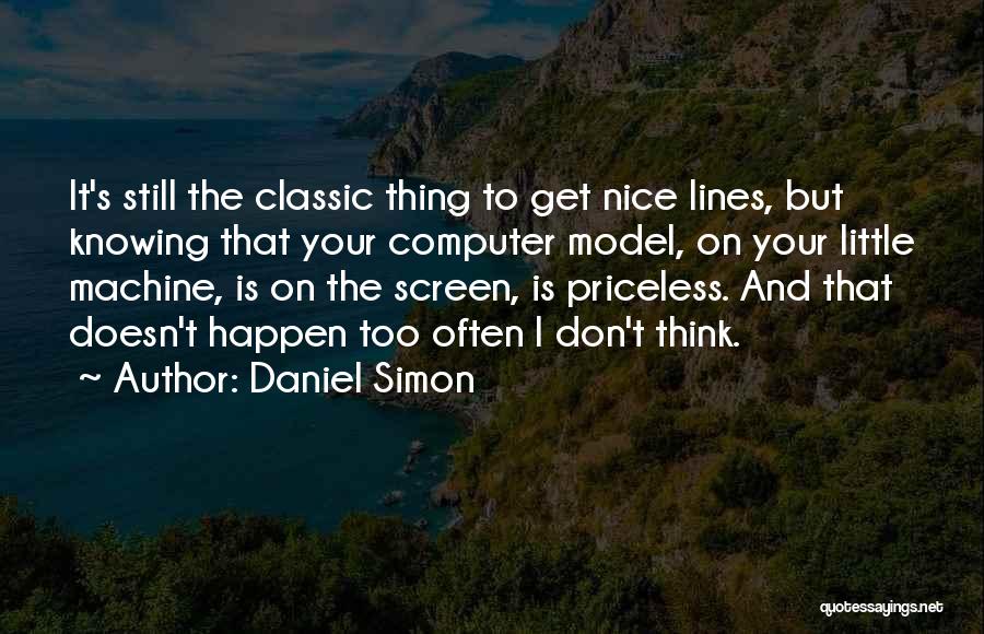 I Think Your Nice Quotes By Daniel Simon