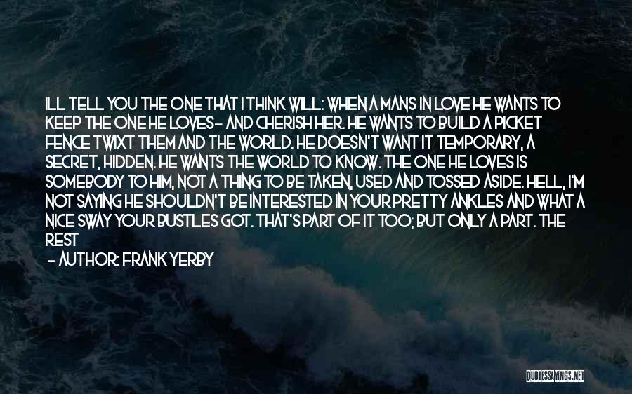 I Think Your Nice Quotes By Frank Yerby