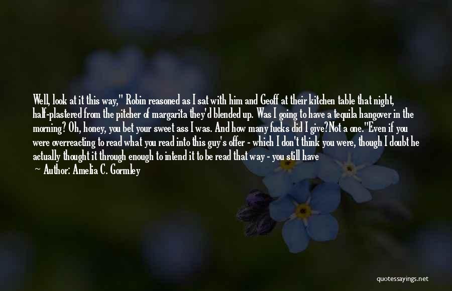 I Think Your Sweet Quotes By Amelia C. Gormley