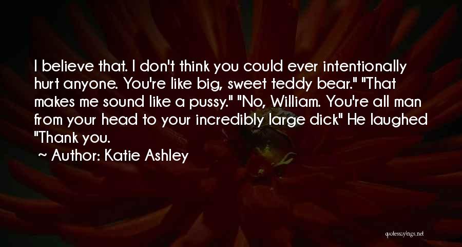 I Think Your Sweet Quotes By Katie Ashley