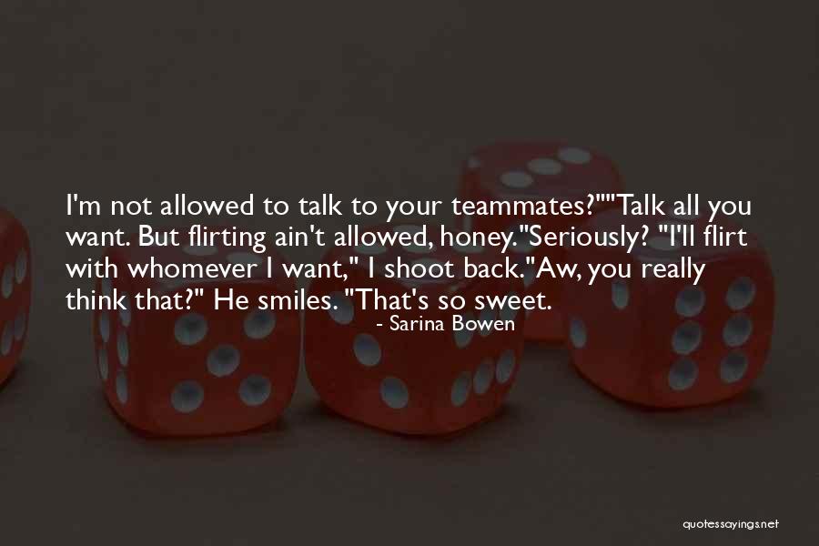 I Think Your Sweet Quotes By Sarina Bowen