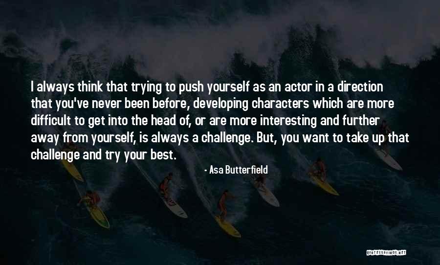 I Think Your The Best Quotes By Asa Butterfield I Think Your The Best Quotes By Asa Butterfield