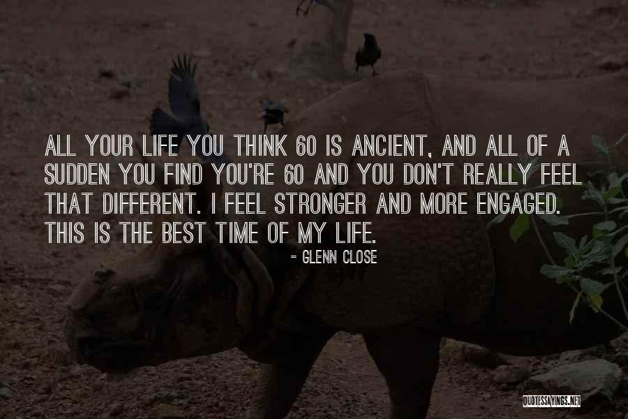 I Think Your The Best Quotes By Glenn Close I Think Your The Best Quotes By Glenn Close