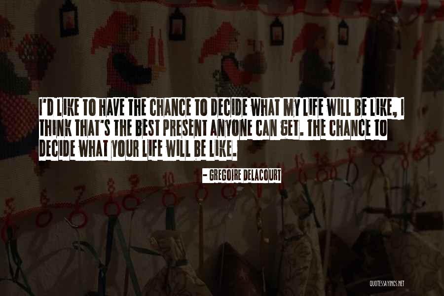 I Think Your The Best Quotes By Gregoire Delacourt I Think Your The Best Quotes By Gregoire Delacourt