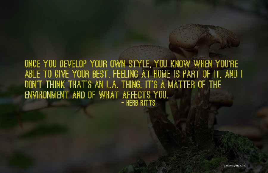 I Think Your The Best Quotes By Herb Ritts I Think Your The Best Quotes By Herb Ritts