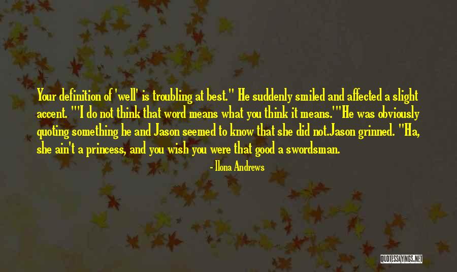 I Think Your The Best Quotes By Ilona Andrews I Think Your The Best Quotes By Ilona Andrews
