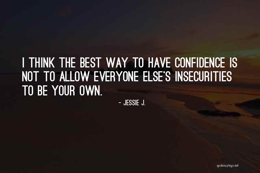 I Think Your The Best Quotes By Jessie J. I Think Your The Best Quotes By Jessie J.