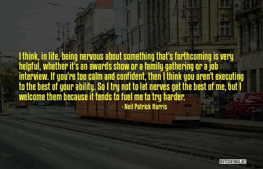 I Think Your The Best Quotes By Neil Patrick Harris I Think Your The Best Quotes By Neil Patrick Harris