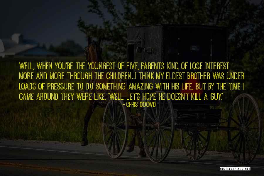 I Think You're Amazing Quotes By Chris O'Dowd I Think You're Amazing Quotes By Chris O'Dowd