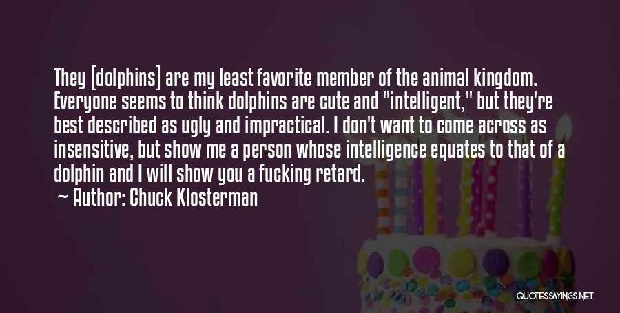 I Think You're Cute Quotes By Chuck Klosterman