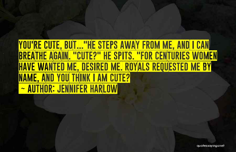 I Think You're Cute Quotes By Jennifer Harlow