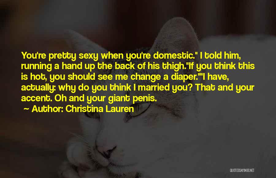 I Think You're Hot Quotes By Christina Lauren