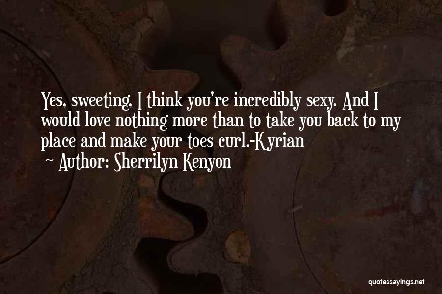 I Think You're Hot Quotes By Sherrilyn Kenyon