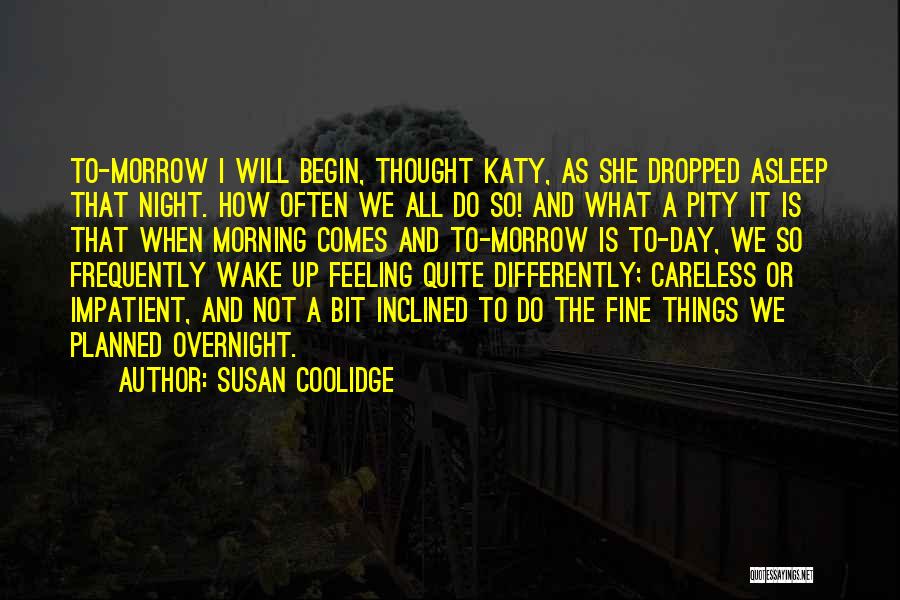 I Thought Differently Quotes By Susan Coolidge